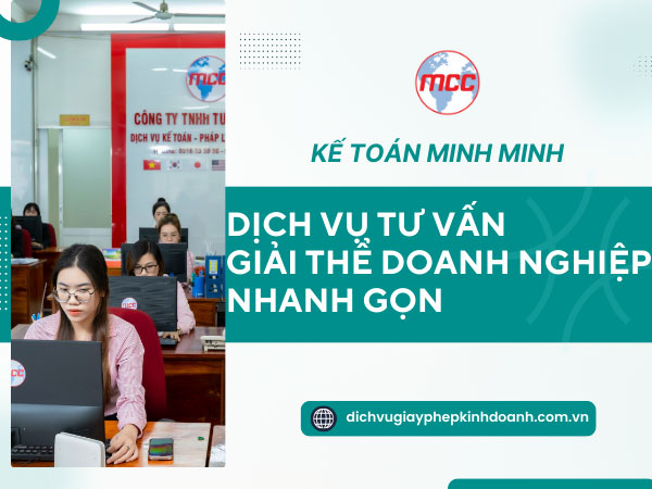 Kế toán Minh Minh cung cấp dịch vụ tư vấn giải thể doanh nghiệp nhanh gọn trọn gói