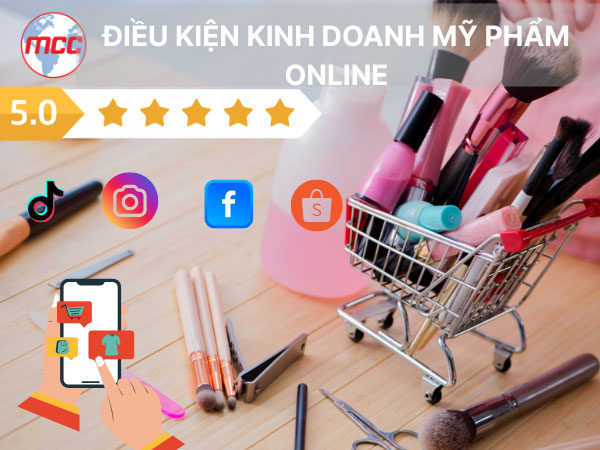Điều kiện kinh doanh mỹ phẩm online theo quy định mới nhất